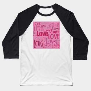 Love is the biggest word , Valentine graphic greeting in pink and red Baseball T-Shirt